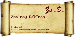 Zsolnay Dénes névjegykártya